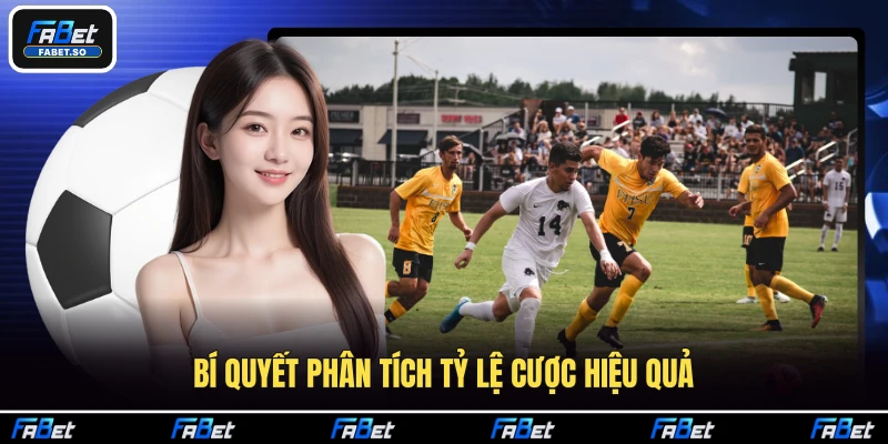 Bí quyết phân tích tỷ lệ cược hiệu quả