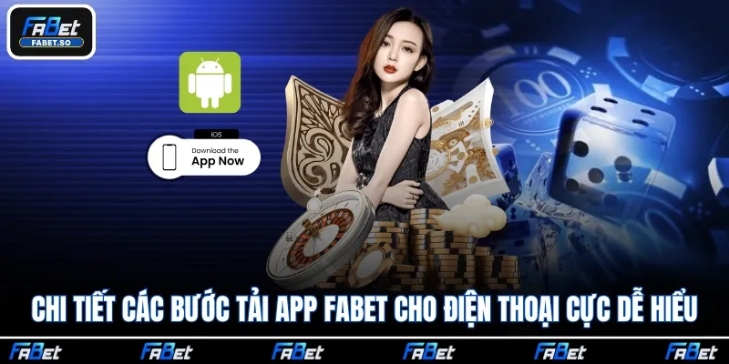 Chi tiết các bước tải app Fabet cho điện thoại cực dễ hiểu
