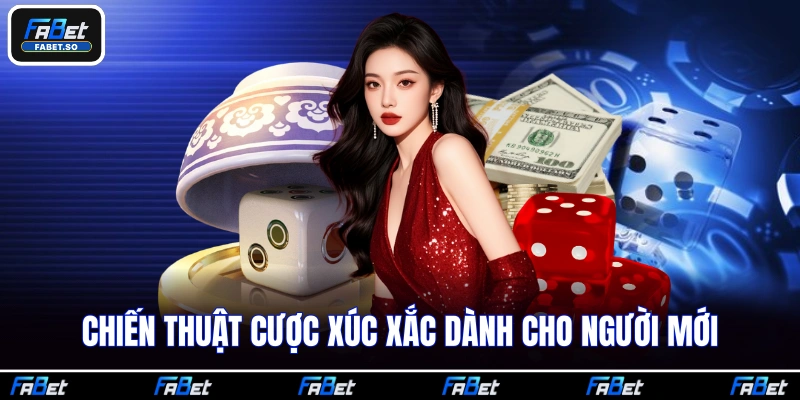 Chiến thuật cược xúc xắc dành cho người mới