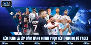 Kèo Rung Là Gì? Cẩm Nang Chinh Phục Kèo Running Từ Fabet