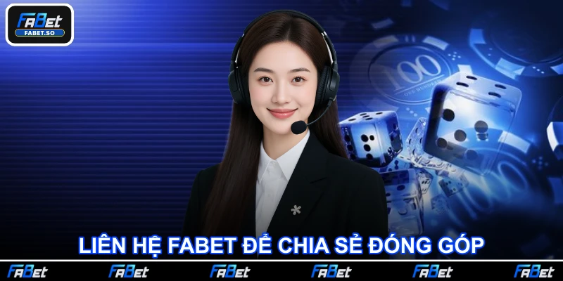 Liên hệ FABET để chia sẻ đóng góp