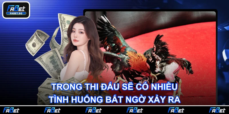 Trong thi đấu sẽ có nhiều tình huống bất ngờ xảy ra