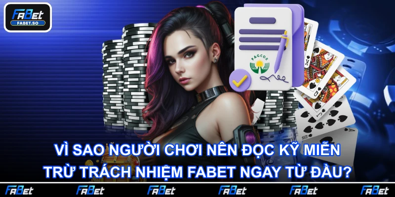 Vì sao người chơi nên đọc kỹ miễn trừ trách nhiệm FABET ngay từ đầu?