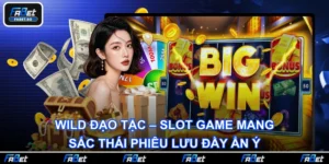 Wild Đạo Tặc – Slot Game Mang Sắc Thái Phiêu Lưu Đầy Ẩn Ý